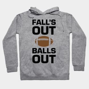 Fall's Out Balls Out Hoodie